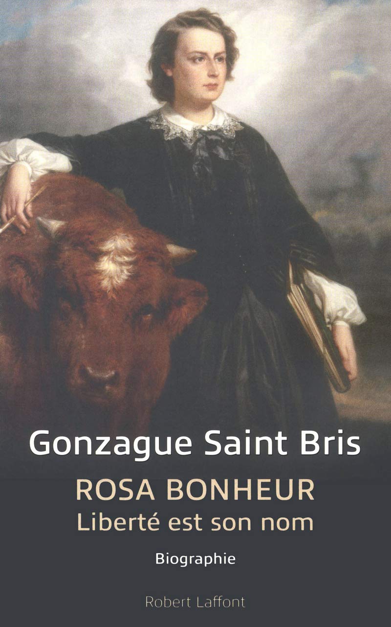 Rosa Bonheur - Liberté est son nom Art & Literature