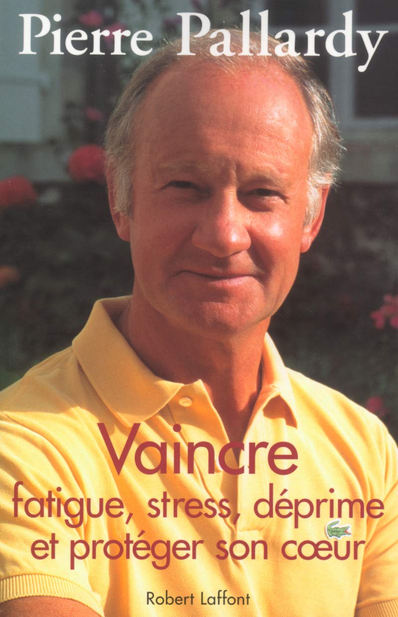 Vaincre fatigue, stress, déprime et protéger son coeur Health, Nutrition & Fitness