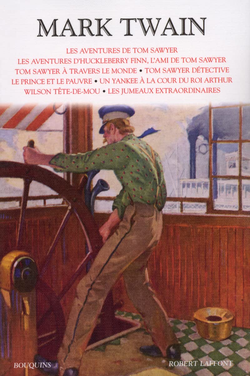 Mark Twain - NE: Les aventures de Tom Sawyer. Les aventures d'Huckleberry Finn, l'ami de Tom Sawyer. Tom Sawyer à travers le monde. Tom Sawyer ... Tête-de-mou. Les jumeaux extraordinnaires. Classics