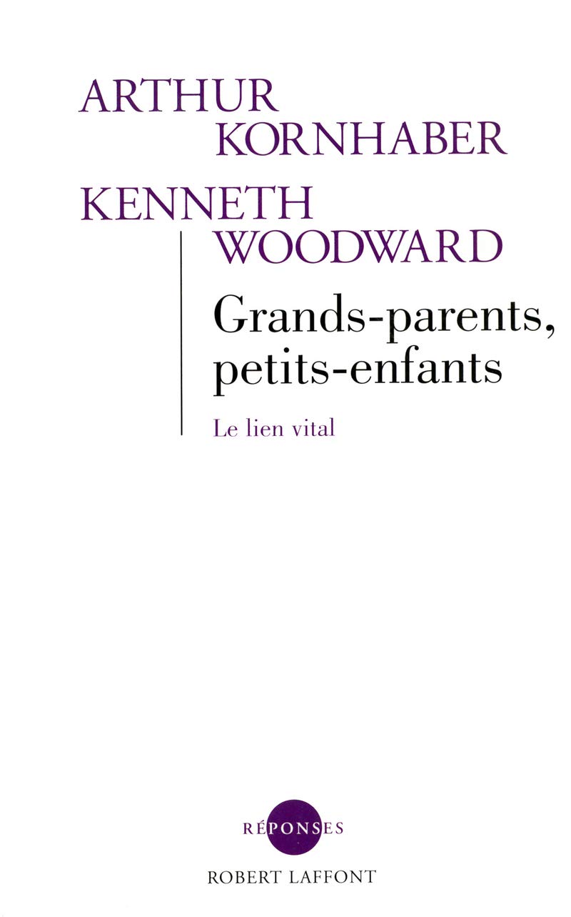 Grands-parents, petits-enfants: Le lien vital book