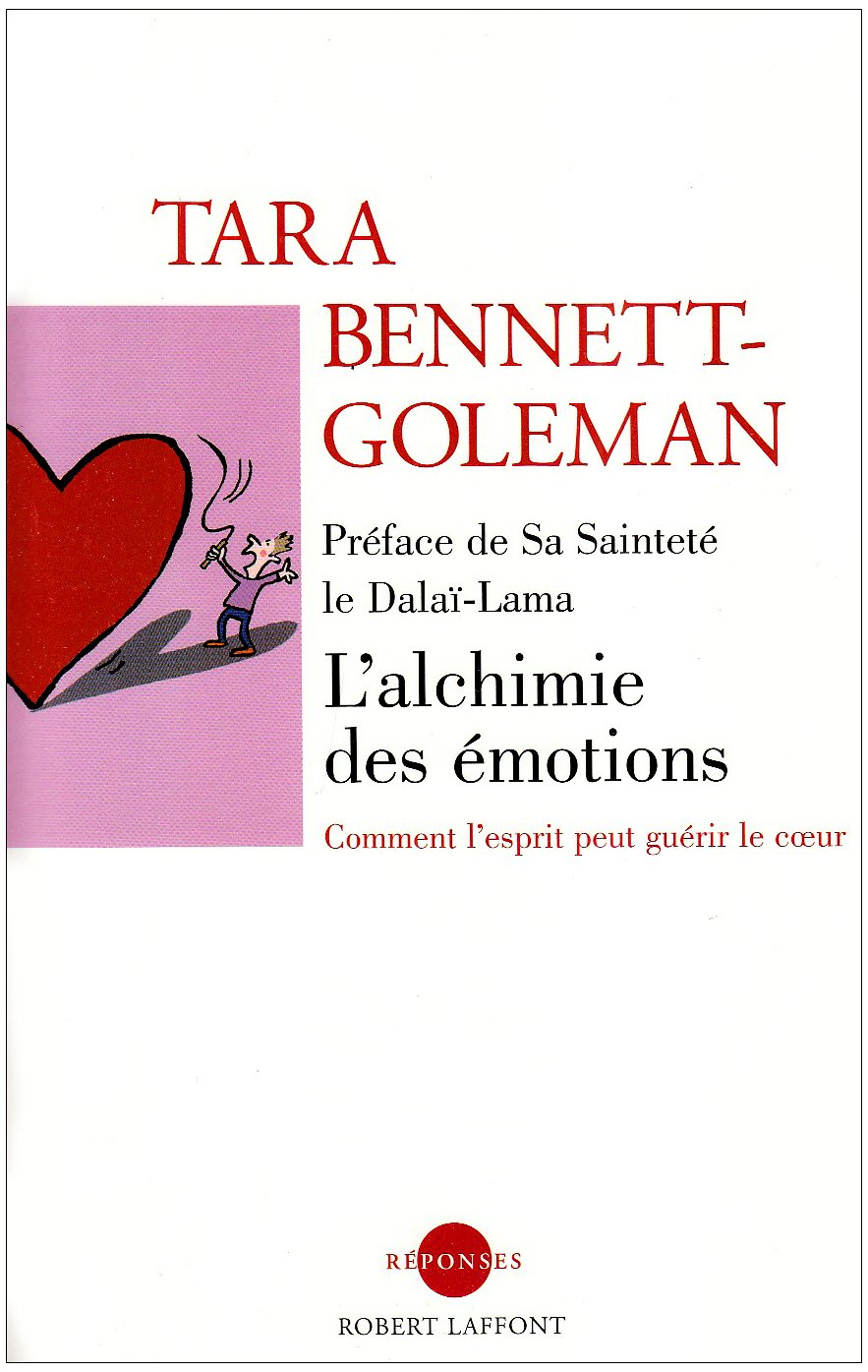 L'alchimie des émotions: Comment l'esprit peut guérir le coeur book