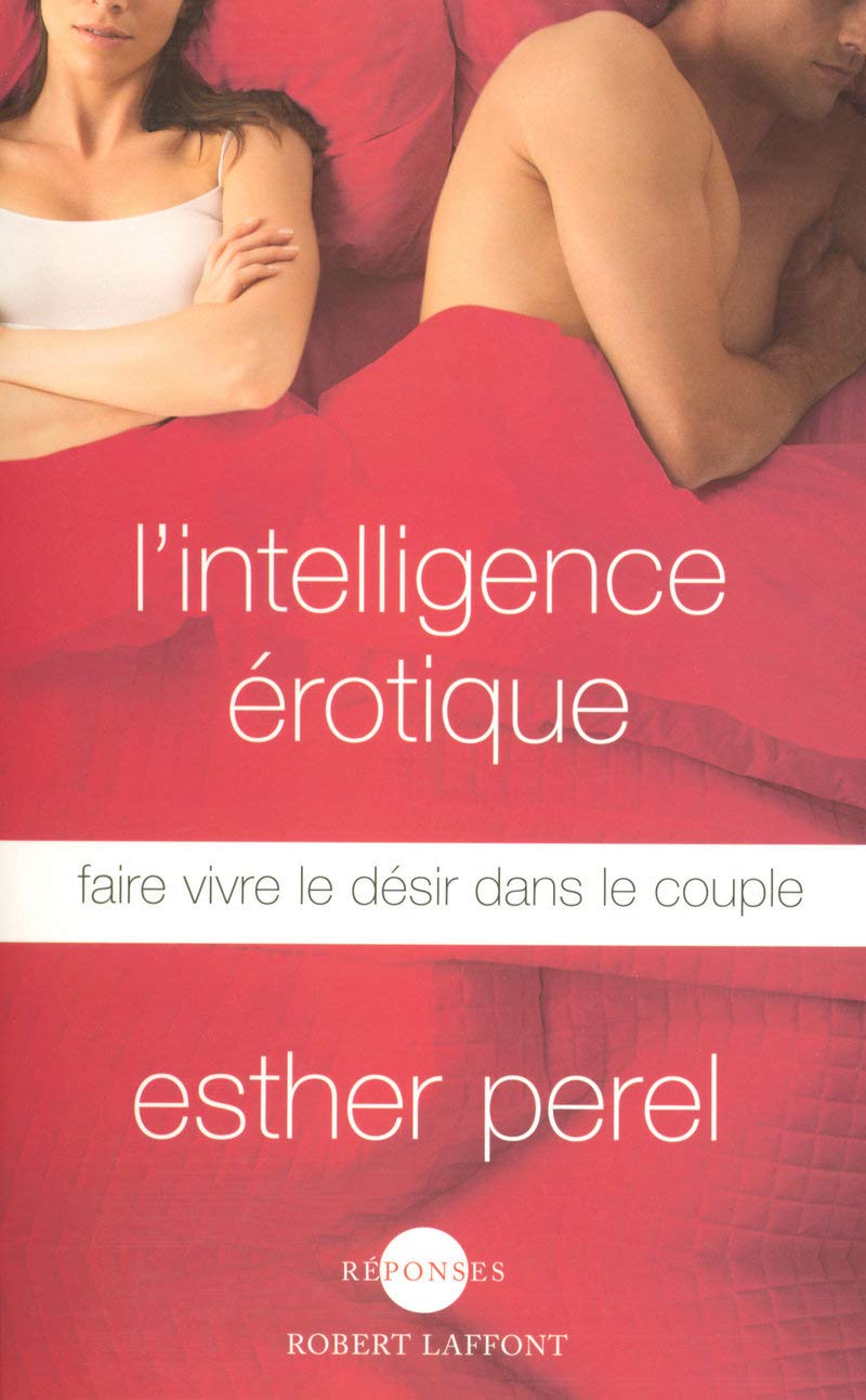L'Intelligence érotique: Faire vivre le désir dans le couple book