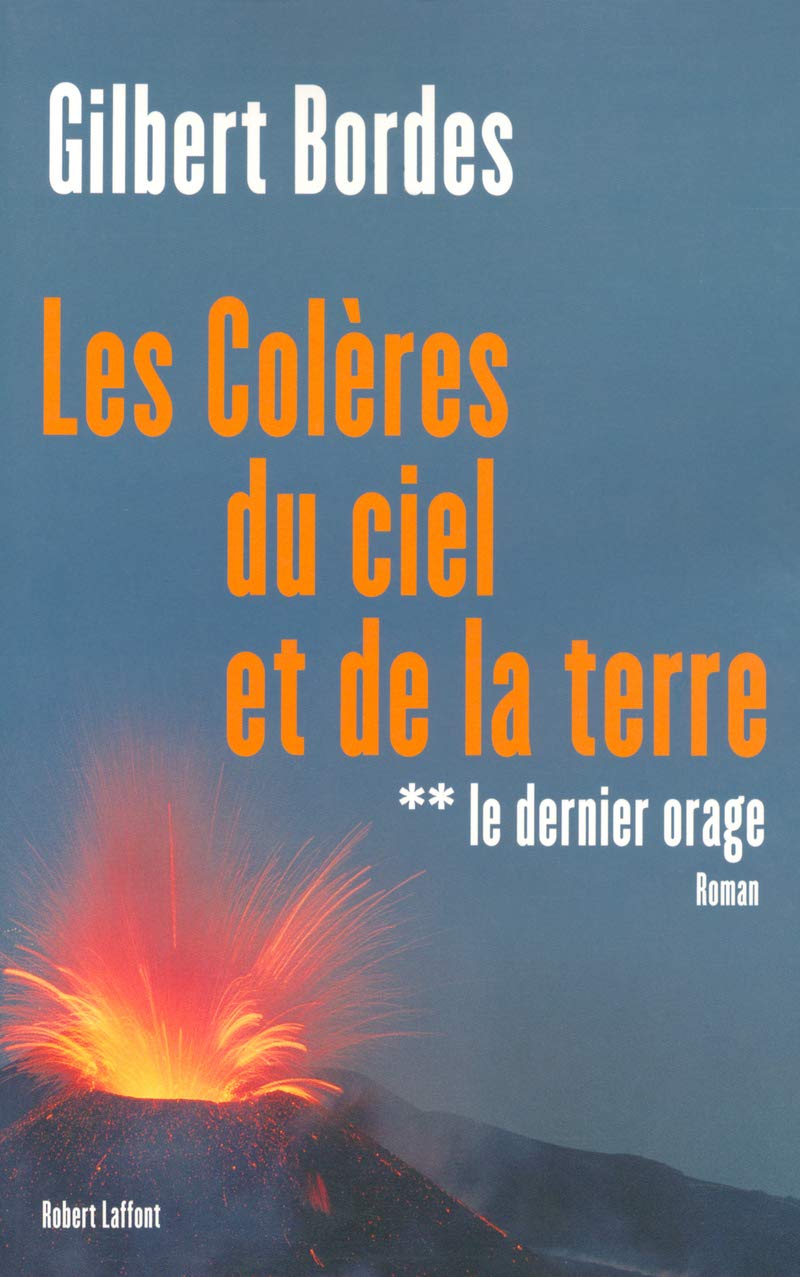 Le dernier orage - T2 - Les colères du ciel et de la terre (2) book