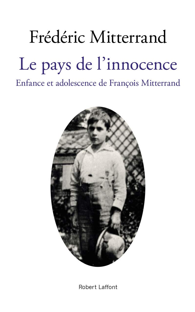 Le Pays de l'innocence: Enfance et adolescence de François Mitterrand book