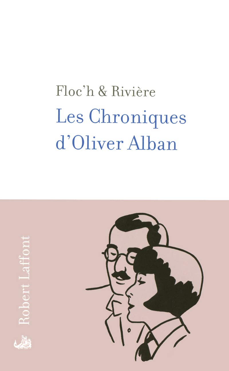 Les chroniques d'Oliver Alban: Diary of an Ironist Contemporary literature