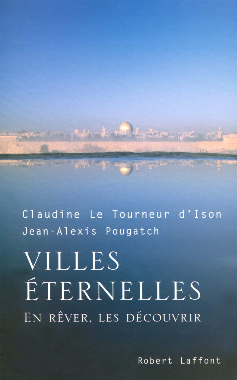 Villes éternelles: En rêver, les découvrir book