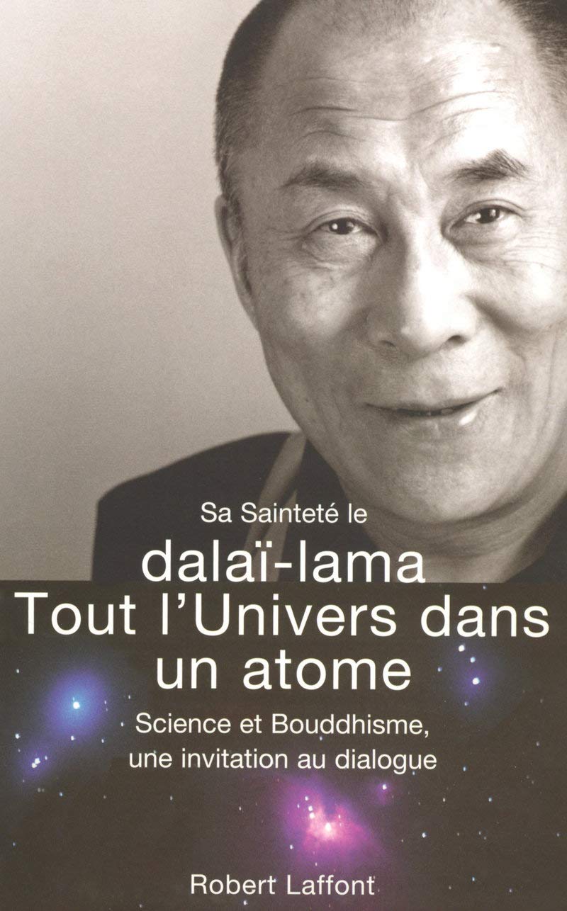 Tout l'Univers dans un atome: Science et bouddhisme, une invitation au dialogue book