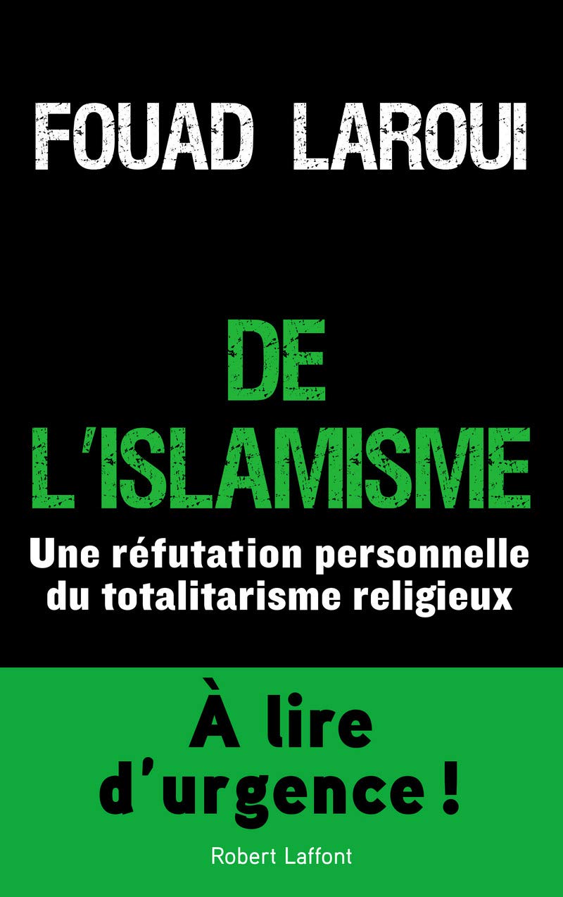 De l'islamisme: Une réfutation personnelle du totalitarisme religieux Religion & Esotericism
