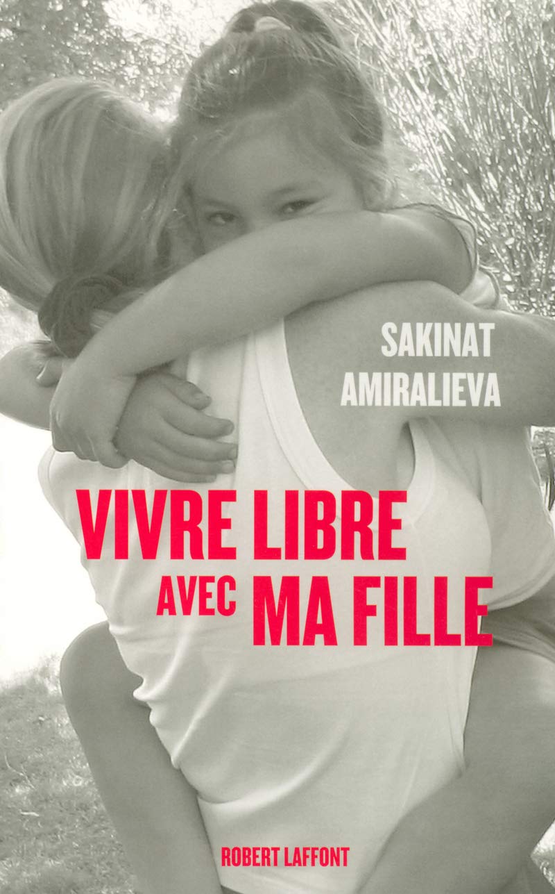 Vivre libre avec ma fille book