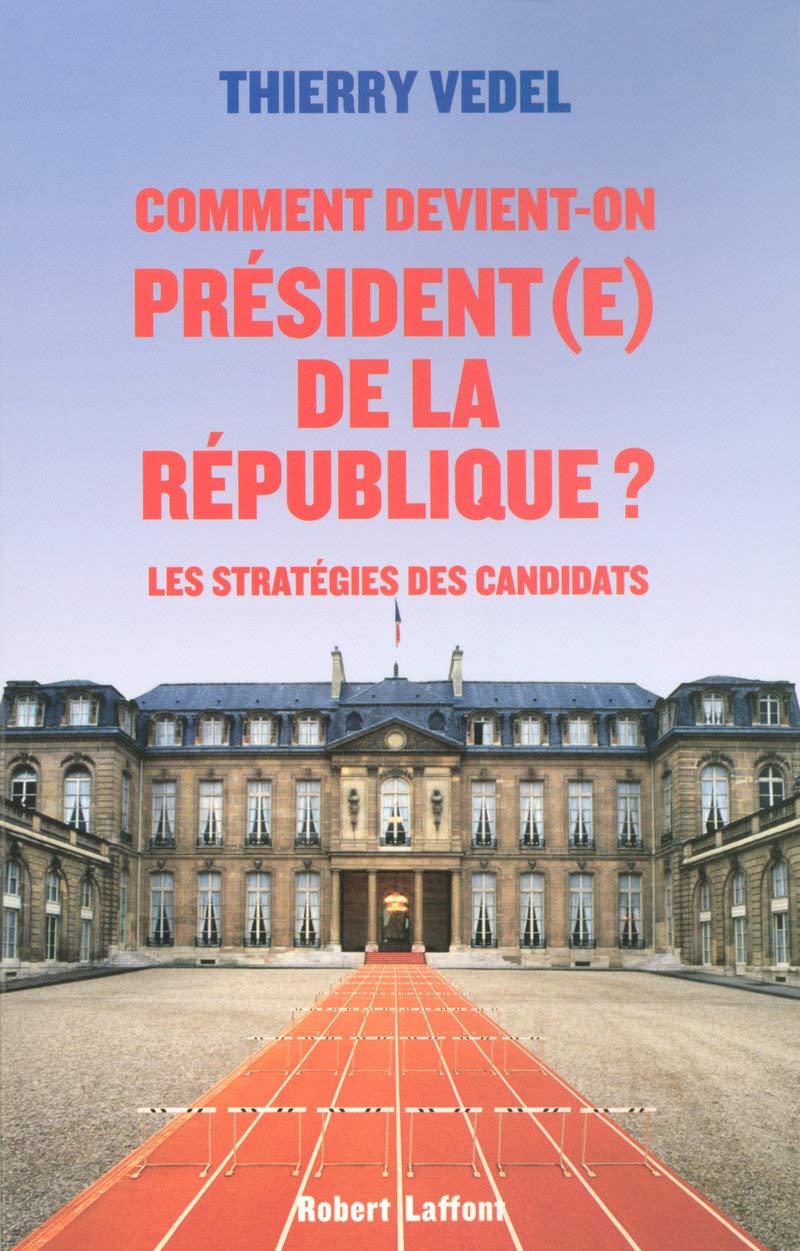 Comment devient-on Président(e) de la République ?: Les stratégies des candidats book