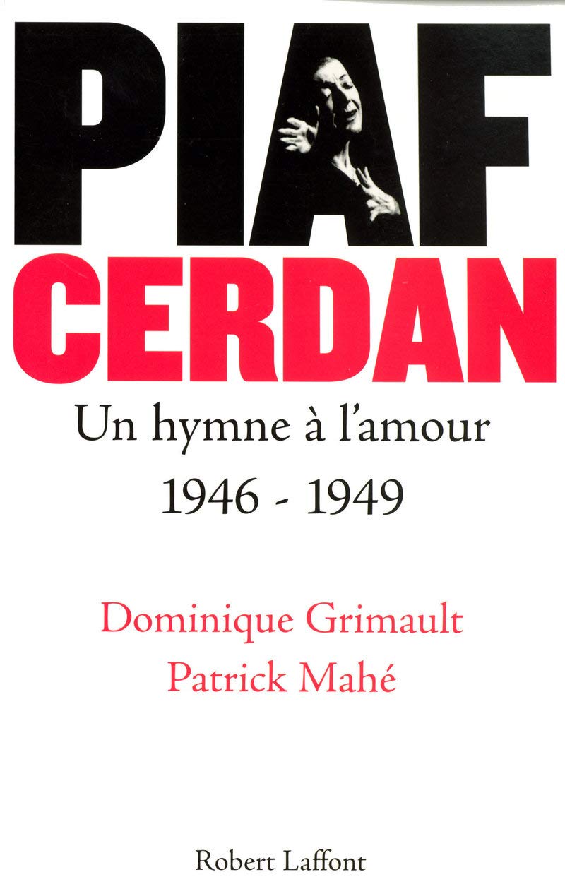 Piaf - Cerdan un hymne à l'amour 1946-1949 - NE Essays & Short Stories