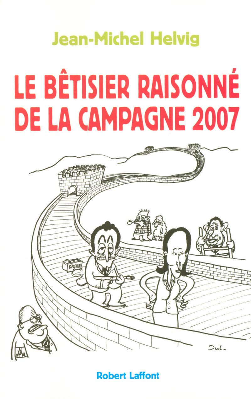 Petit bêtisier raisonné de la campagne 2007 book