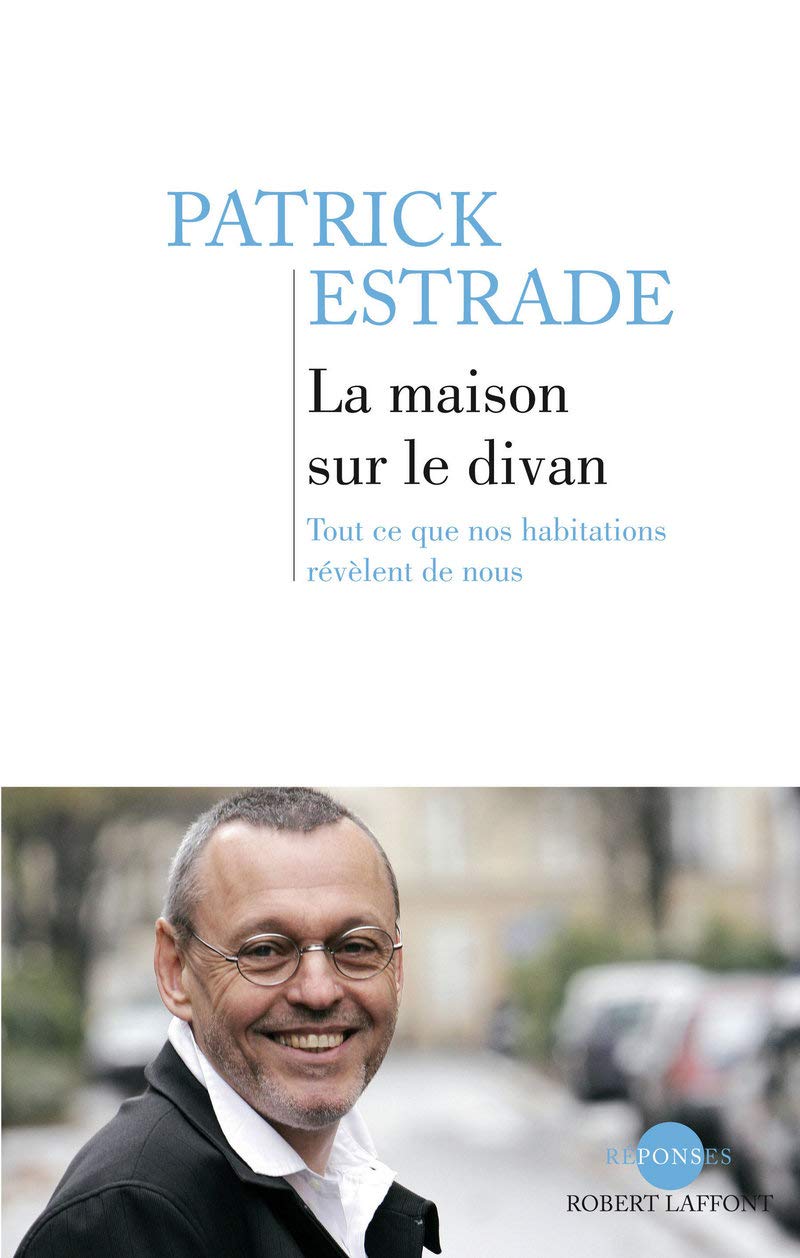 La Maison sur le divan: Tout ce que nos habitations révèlent de nous book