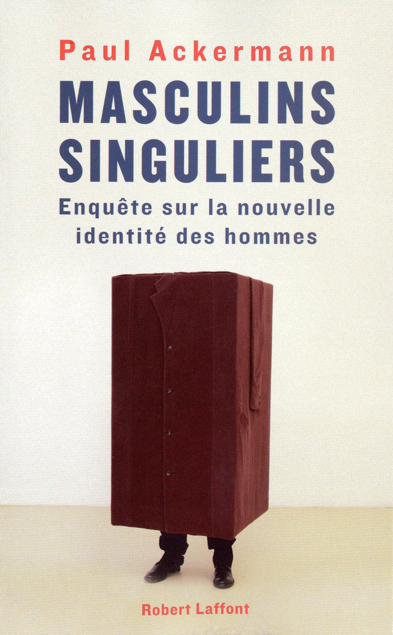 Masculins singuliers: Enquête sur la nouvelle identité des hommes book