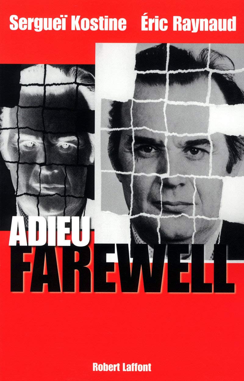 Adieu Farewell: La vérité sur la taupe de la DST qui a modifié le cours de l'Histoire Memories