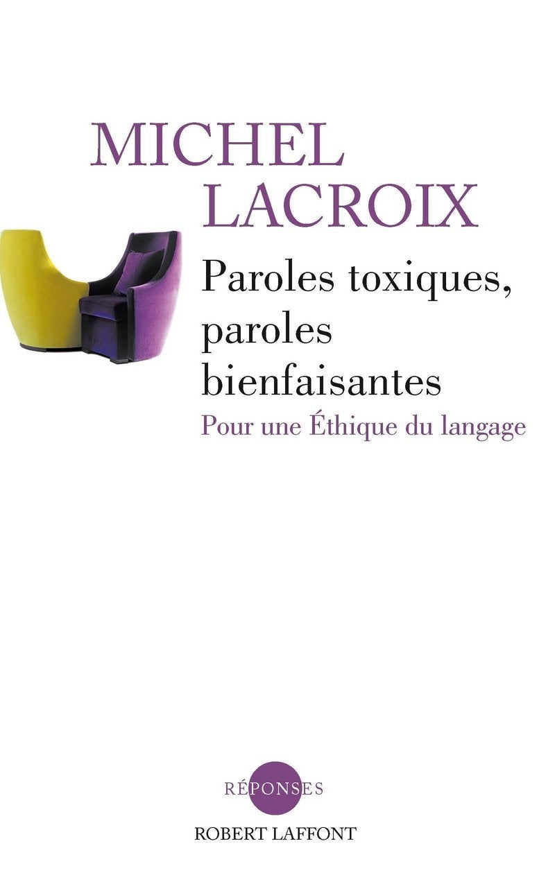 Paroles toxiques, paroles bienfaisantes: Pour une Ethique du langage Partnership & Love