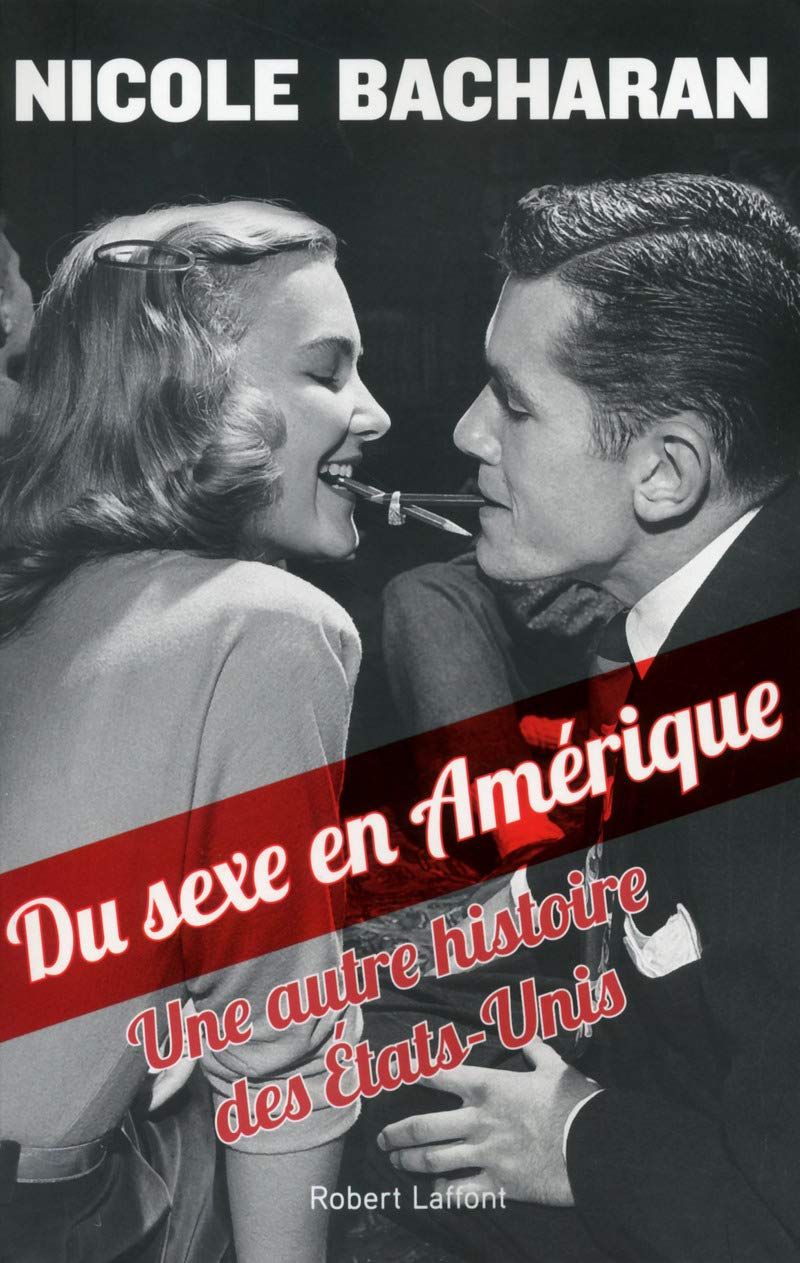 Du sexe en Amérique: Une autre histoire des Etats-Unis Books