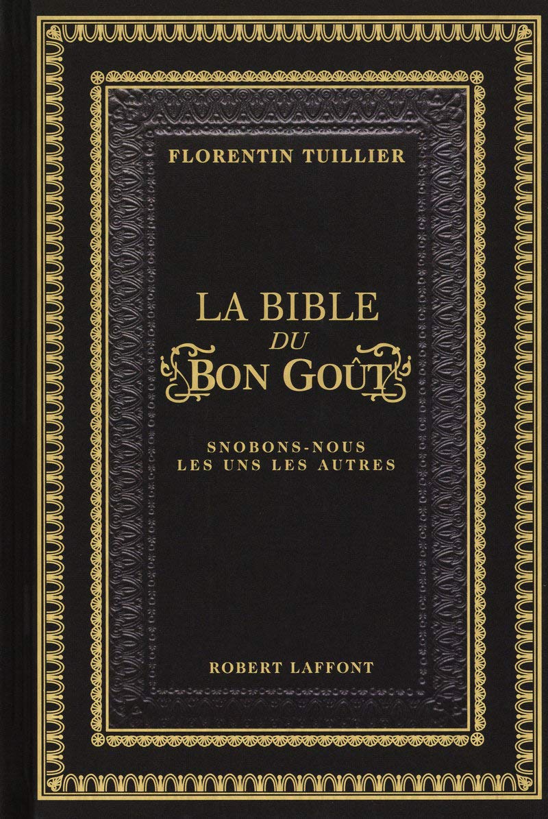 La bible du bon goût: Snobons-nous les uns les autres Humour & Satire