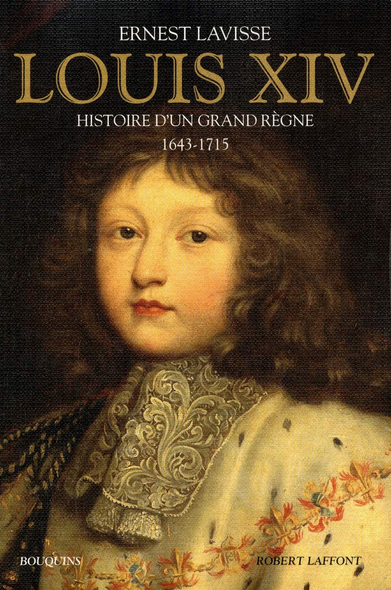Louis XIV - NE: Histoire d'un grand règne, 1643-1715 Politics & History