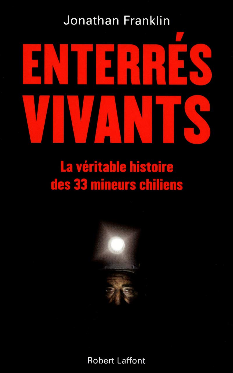Enterrés vivants la véritable histoire des 33 mineurs chiliens Books