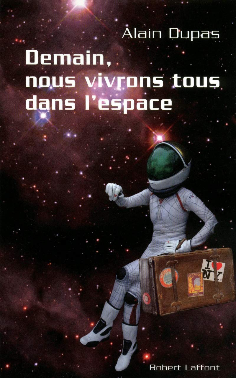 Demain, nous vivrons tous dans l'espace Essays & Short Stories