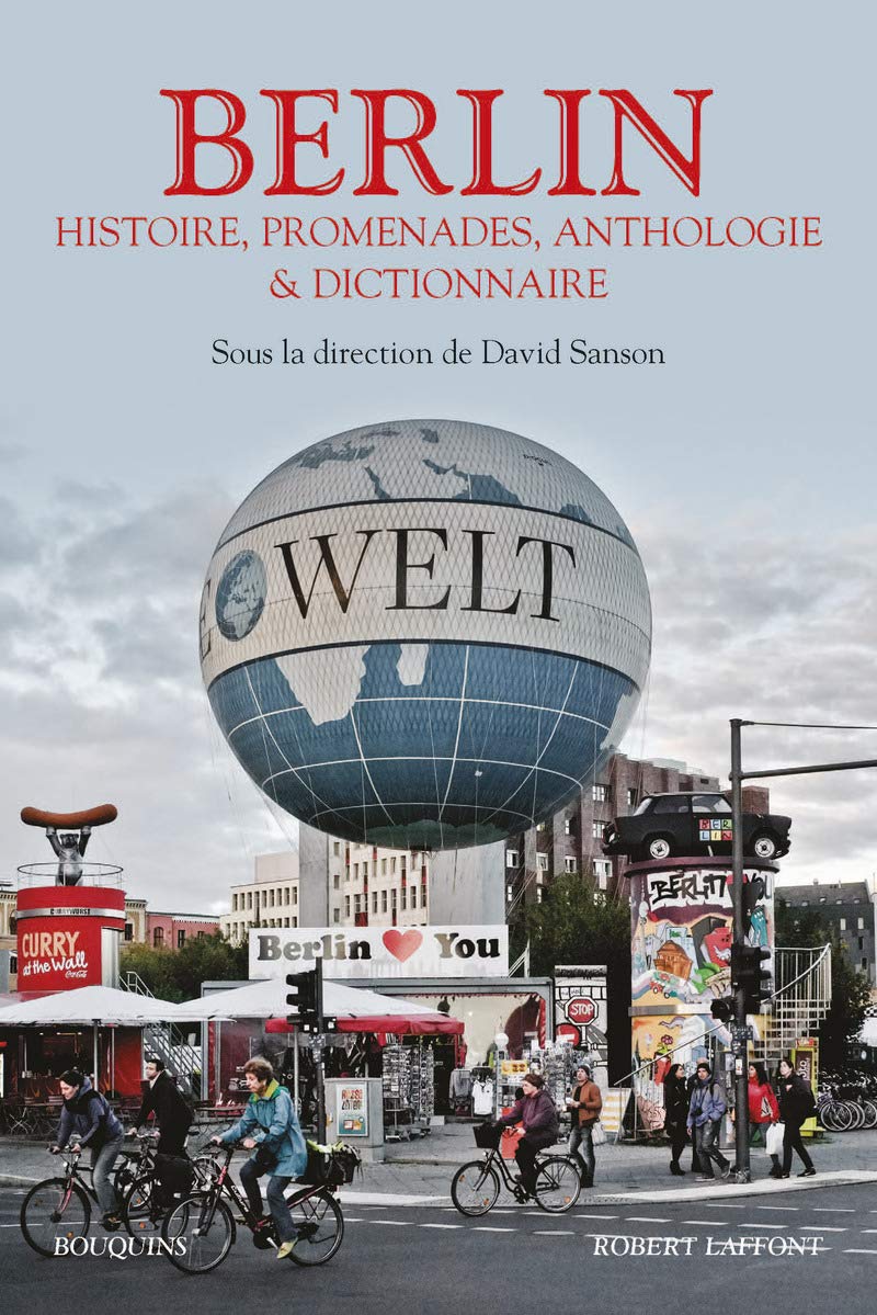 Berlin: Histoire, promenades, anthologie et dictionnaire Classics