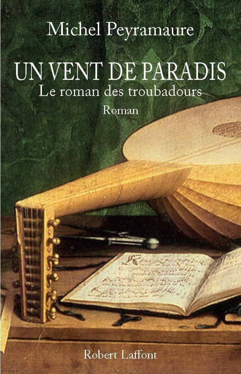 Un vent de paradis le roman des troubadours Historical Fiction