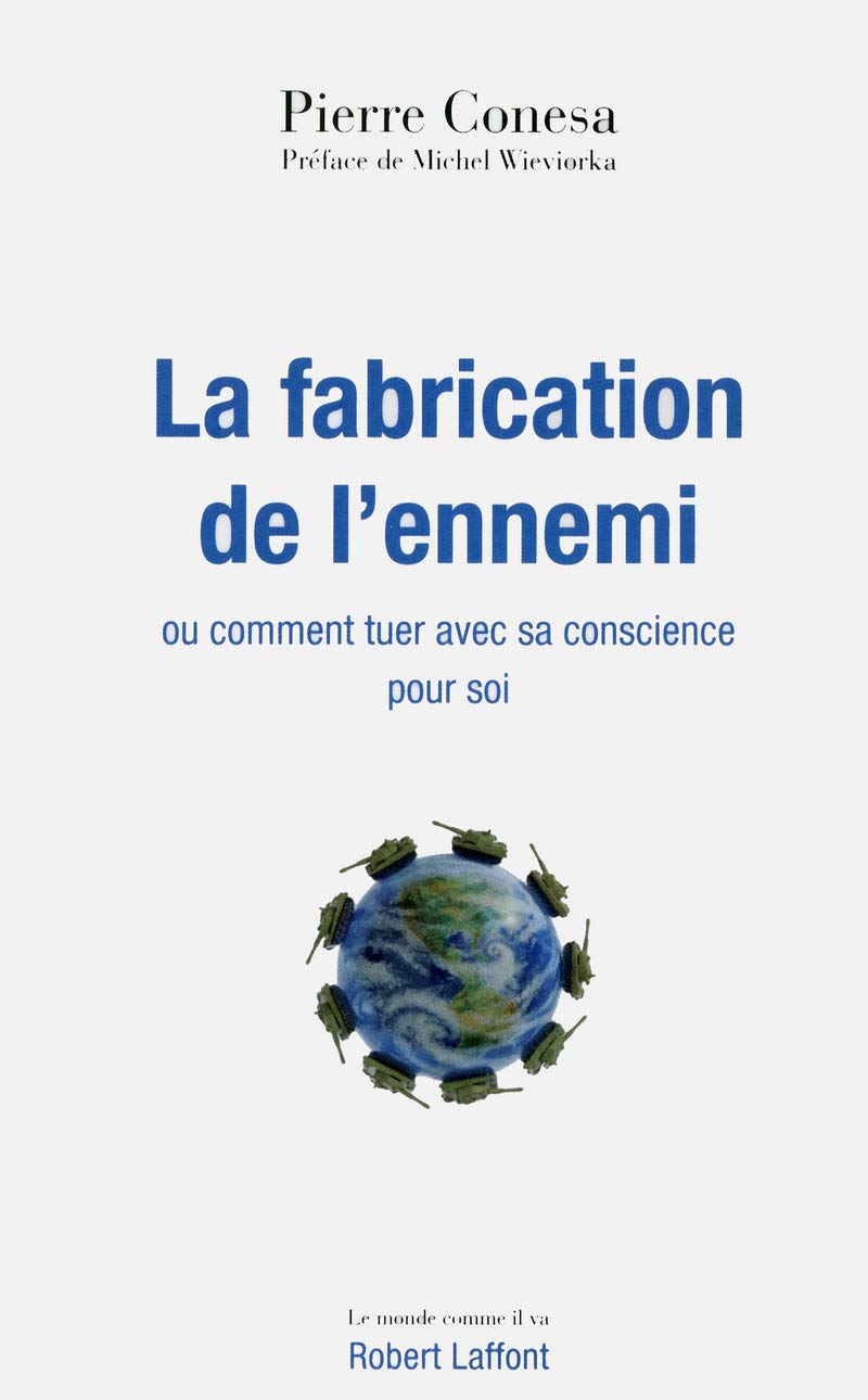 La fabrication de l'ennemi ou Comment tuer avec sa conscience pour soi Essays & Short Stories