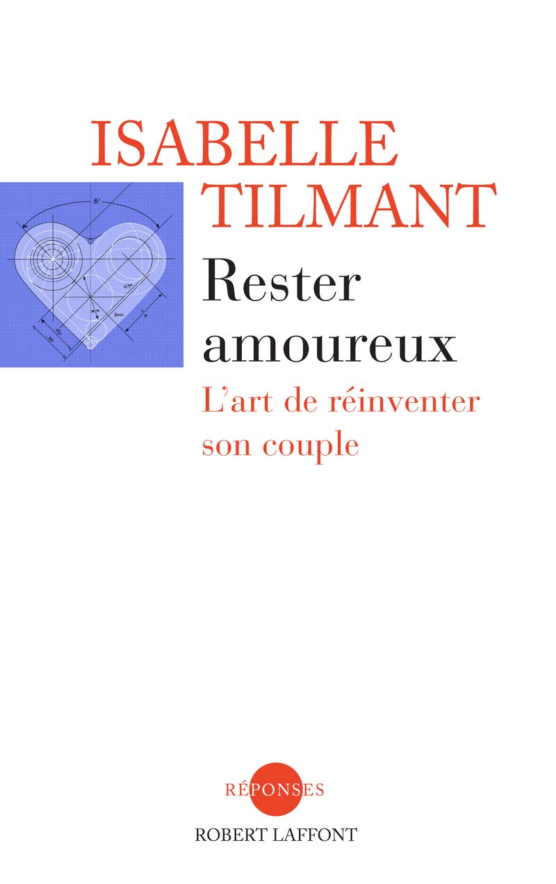 Rester amoureux: L'art de réinventer son couple Partnership & Love
