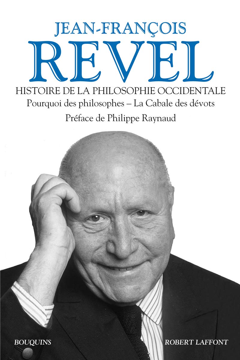 Histoire de la philosophie occidentale: Précédé de Pourquoi des philosophes, La cabale des dévots Philosophy