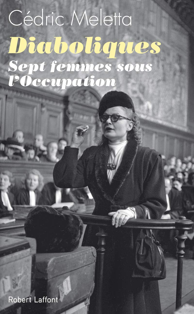 Diaboliques - Sept femmes sous l'Occupation Politics & History