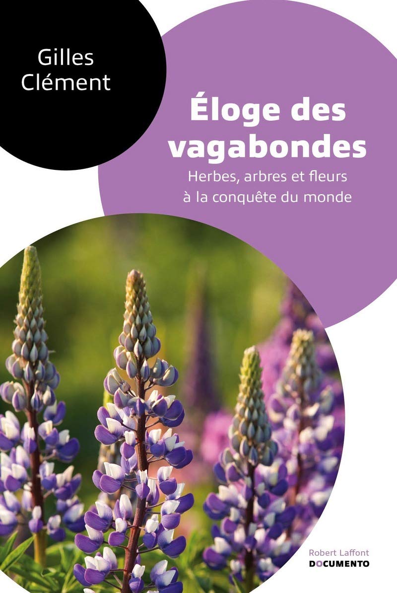 Eloge des vagabondes - Documento: Herbes, arbres et fleurs à la conquête du monde Essays & Short Stories