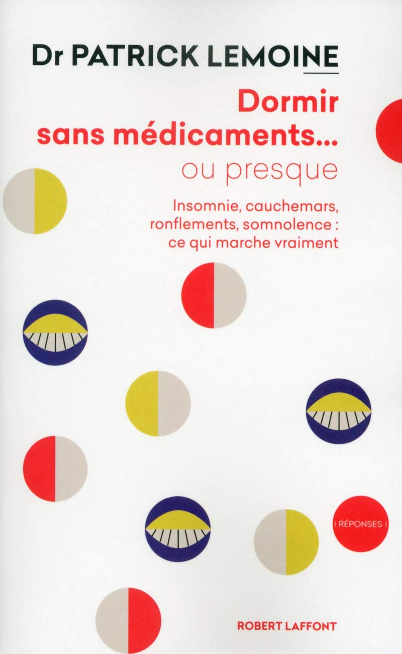 Dormir sans médicaments... ou presque: Insomnie, cauchemars, ronflements, somnolence : ce qui marche vraiment Health, Nutrition & Fitness
