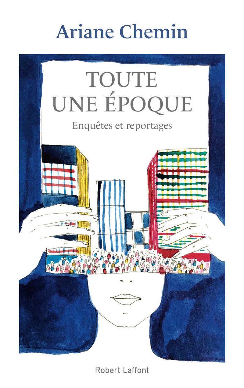 Toute une époque: Enquêtes et reportages 2005-2018 Books