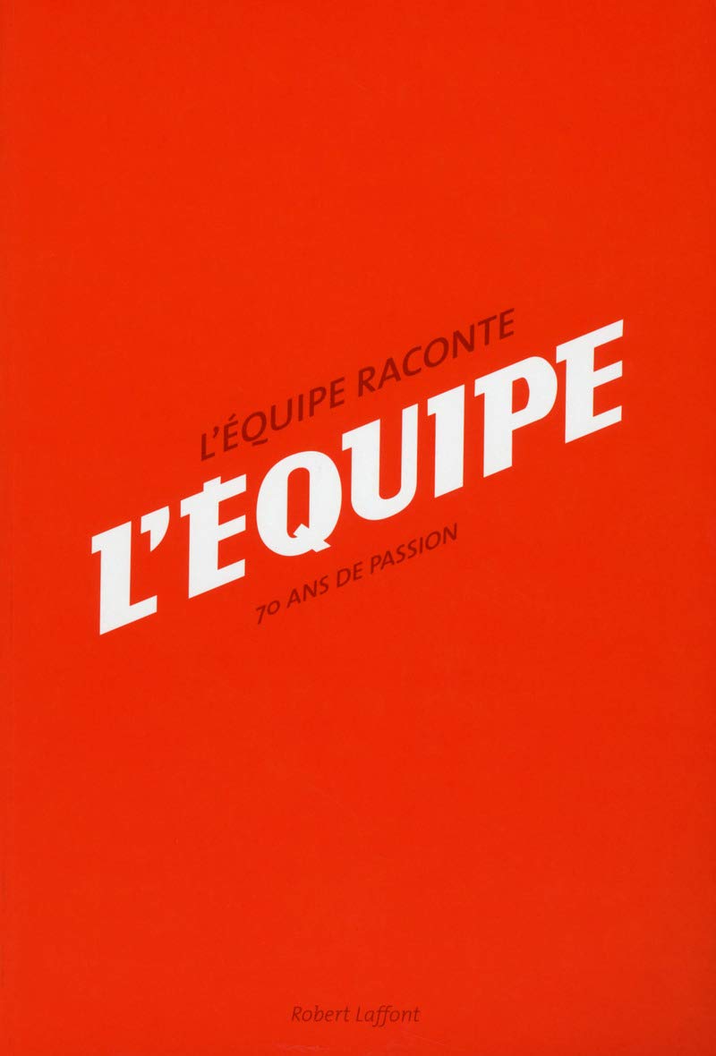 L'Equipe raconte L'Equipe - 70 ans de passion Essays & Short Stories
