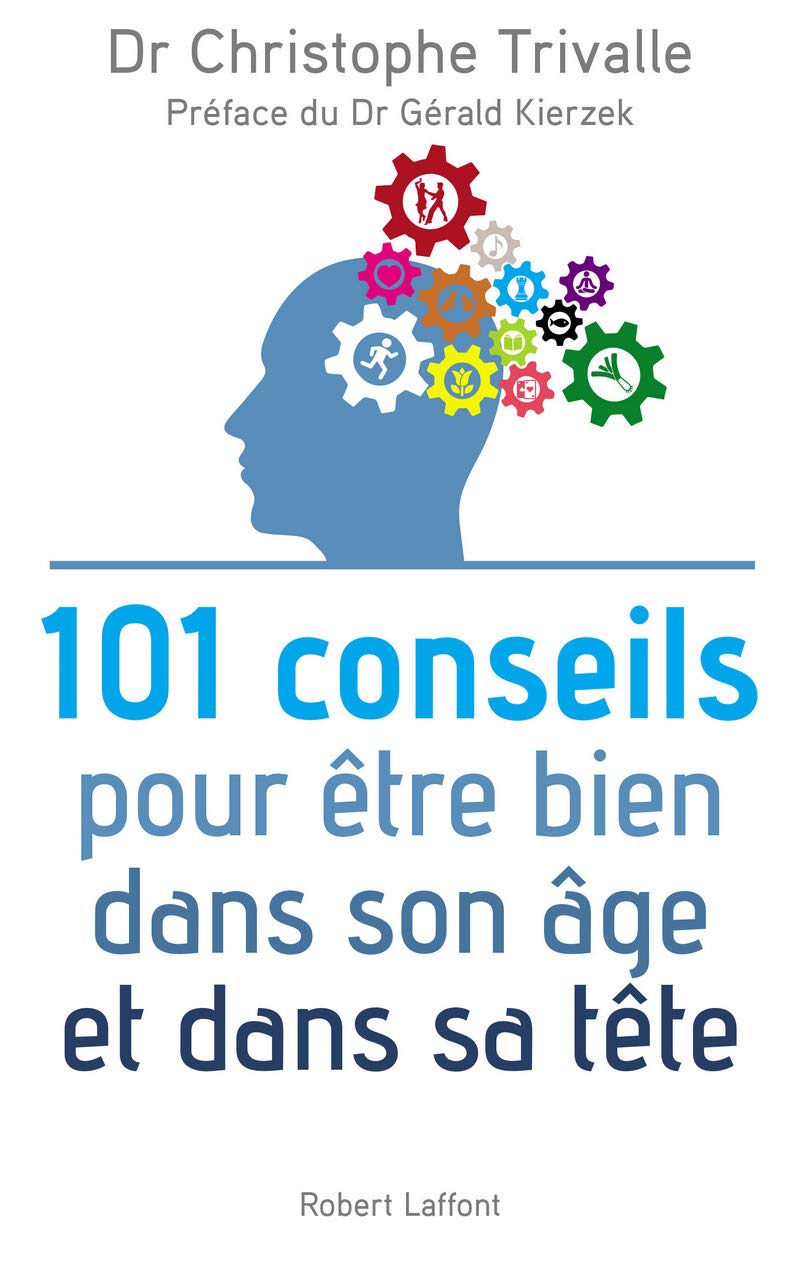 101 conseils pour être bien dans son âge et dans sa tête Medicine