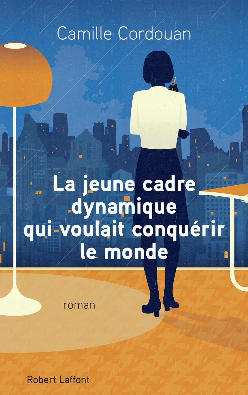 La jeune cadre dynamique qui voulait conquérir le monde Contemporary literature