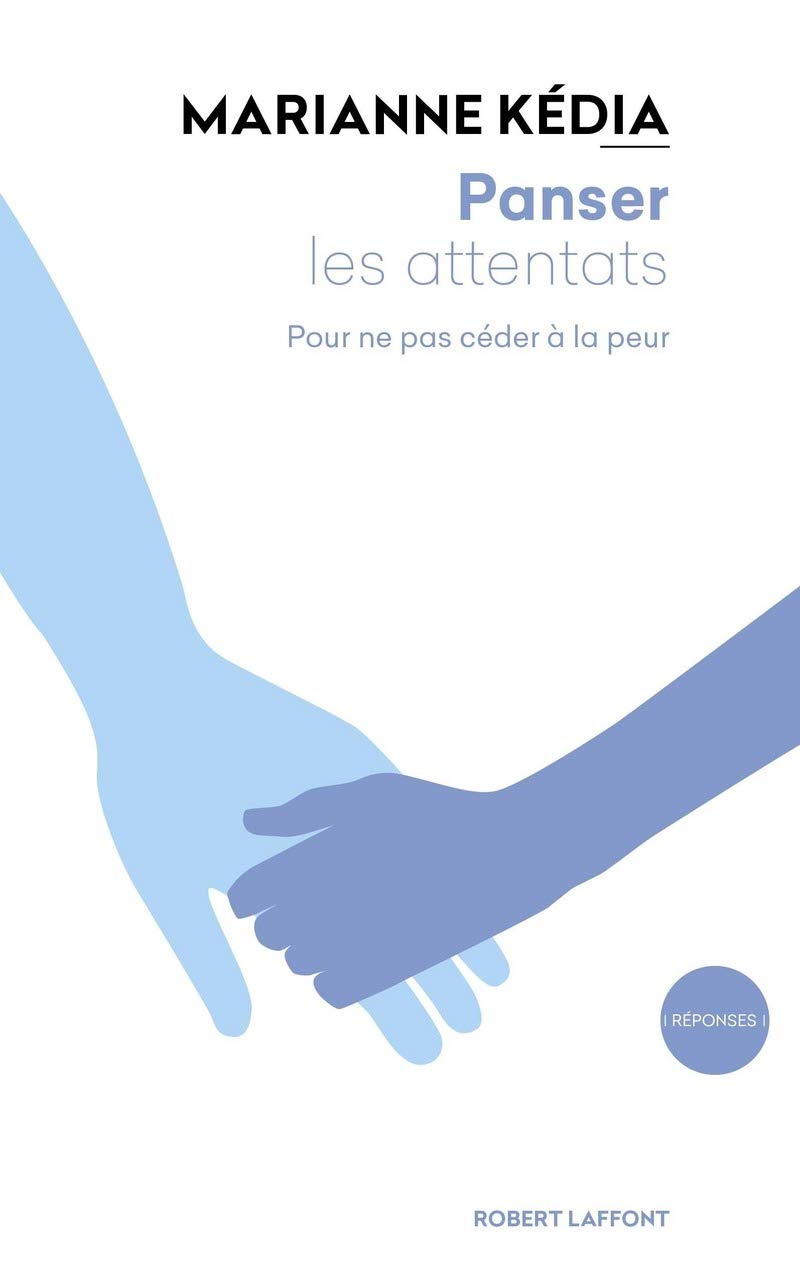 Panser les attentats: Pour ne pas céder à la peur Politics & History