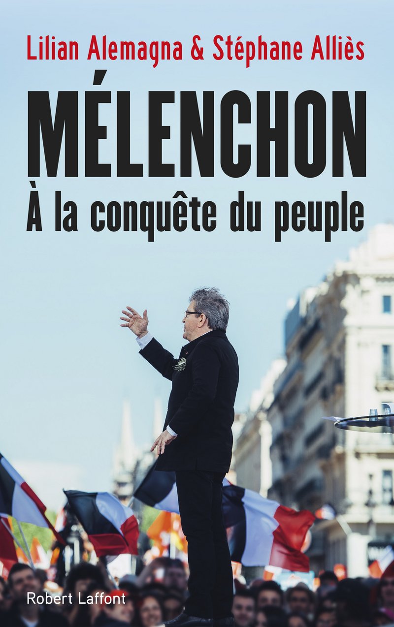 Mélenchon, à la conquête du peuple: A la conquête du peuple Essays & Short Stories