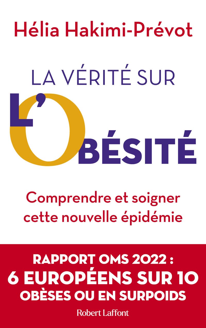 La Vérité sur l'obésité - Comprendre et soigner cette nouvelle épidémie Health, Nutrition & Fitness
