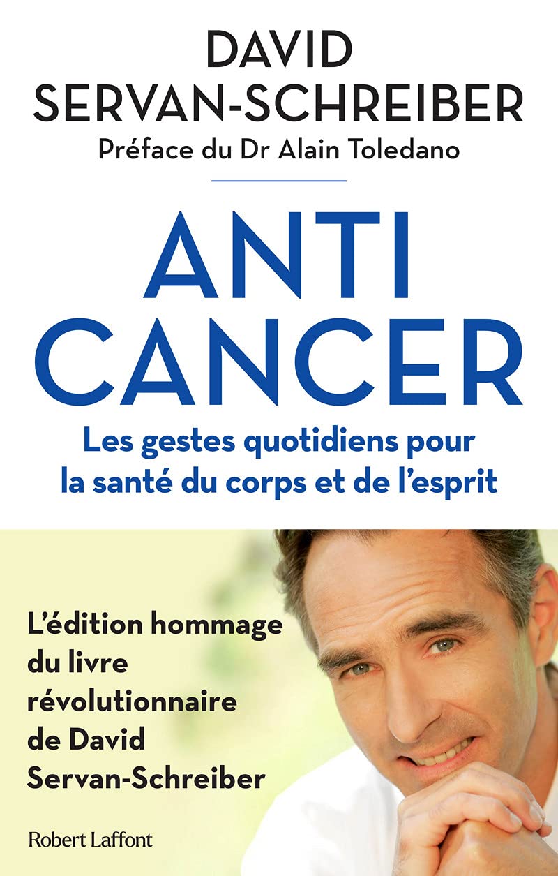 Anticancer - Les Gestes quotidiens pour la santé du corps et de l'esprit book
