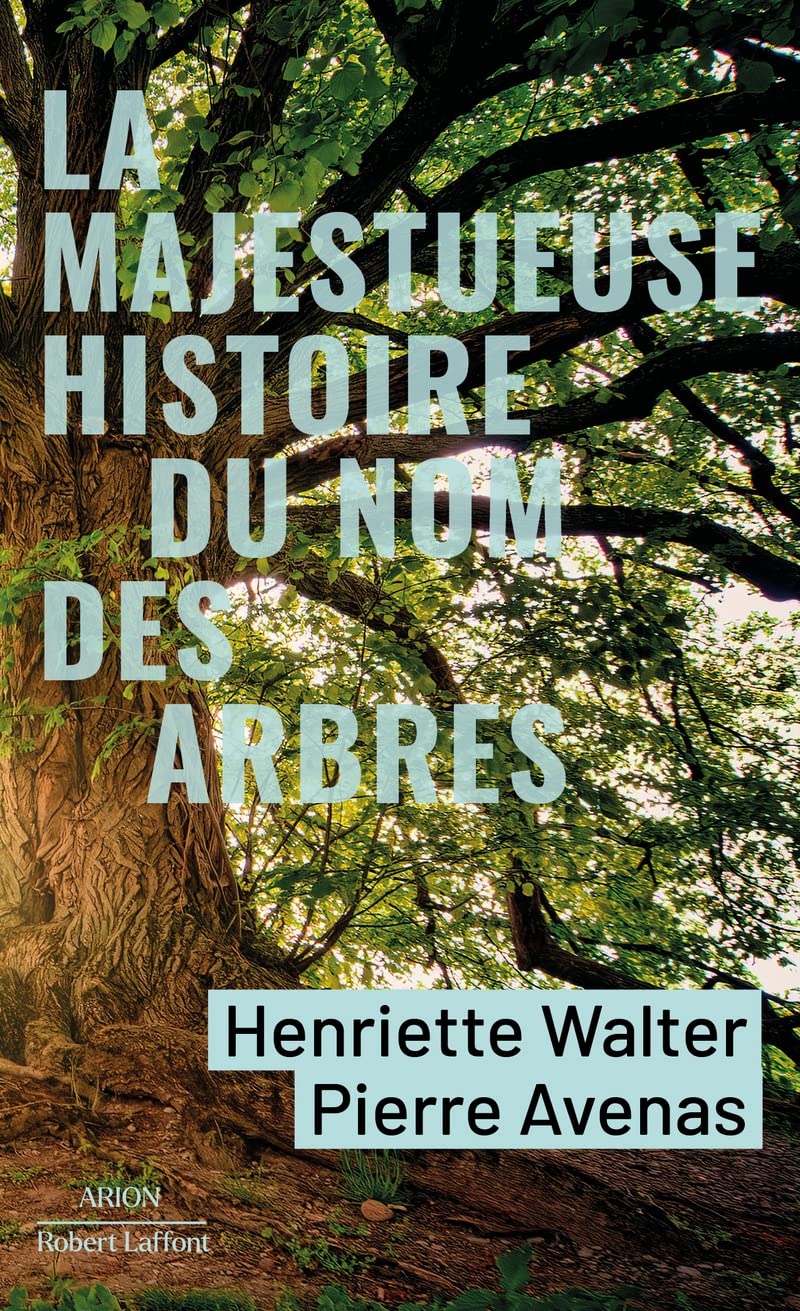 La Majestueuse Histoire du nom des arbres book