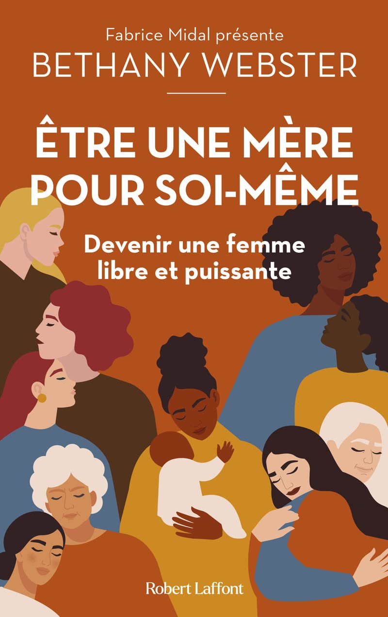 Etre une mère pour soi-même - Devenir une femme libre et puissante Psychology