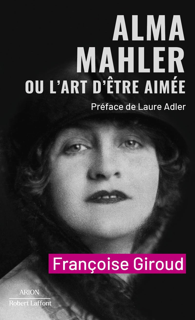 Alma Mahler ou l'art d'être aimée book