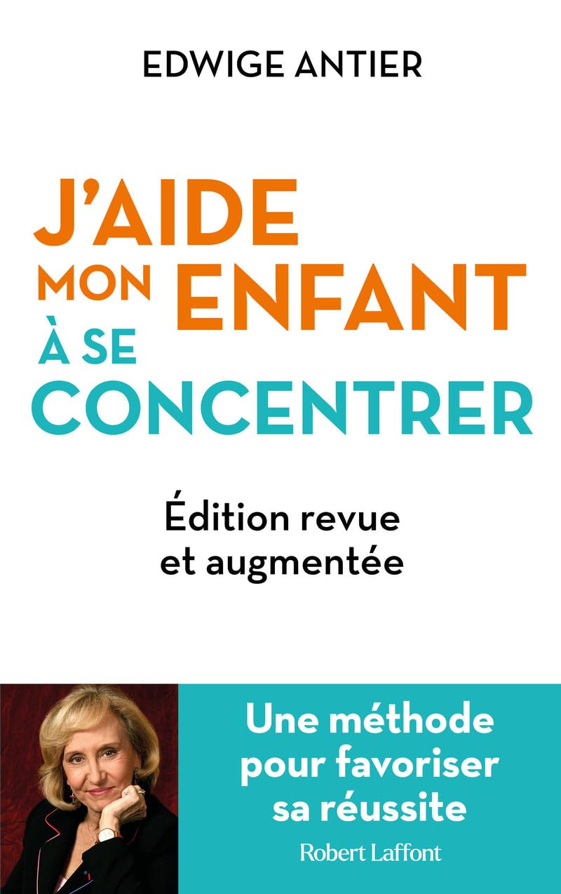 J'aide mon enfant à se concentrer - Une méthode pour favoriser sa réussite Parents & Children