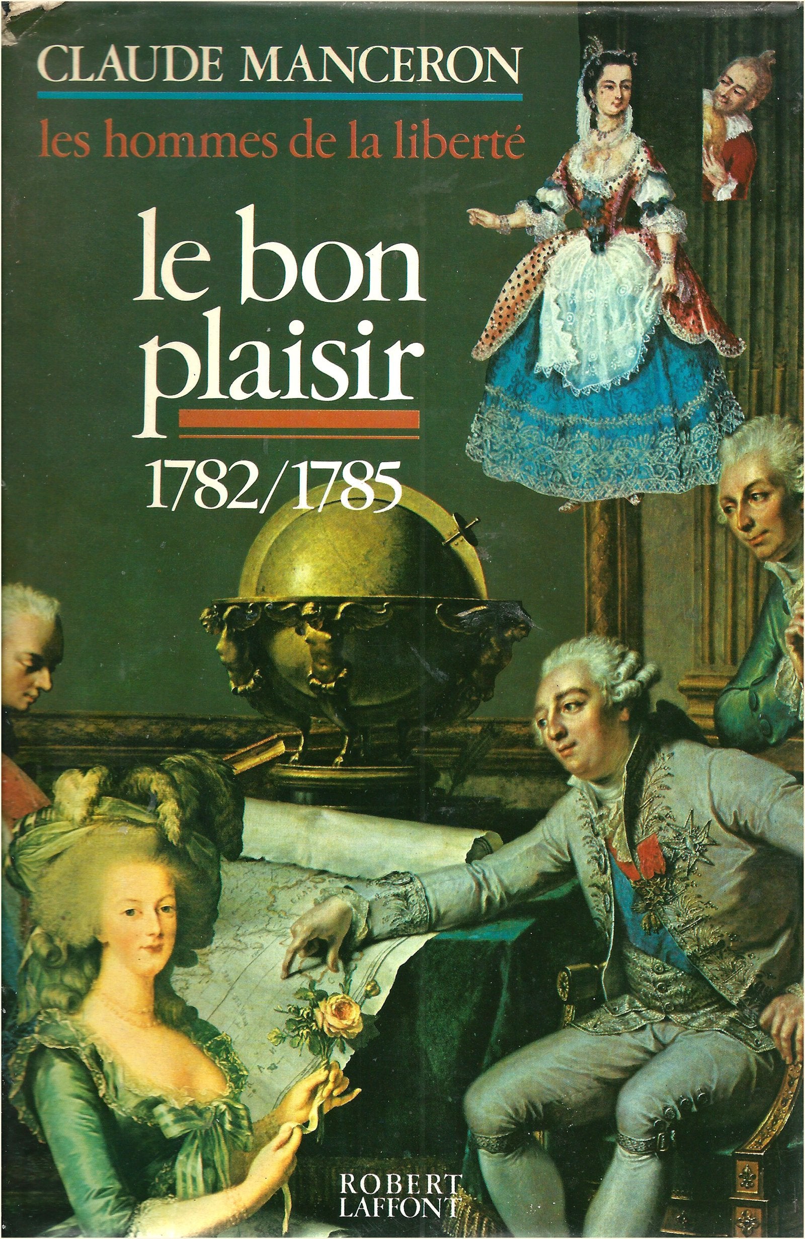 Les Hommes de la liberté. Vol. 3. Le bon plaisir : 1782-1785 Books
