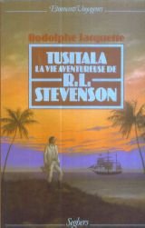 Tusitala : Ou la vie aventureuse de Robert Louis Stevenson Books