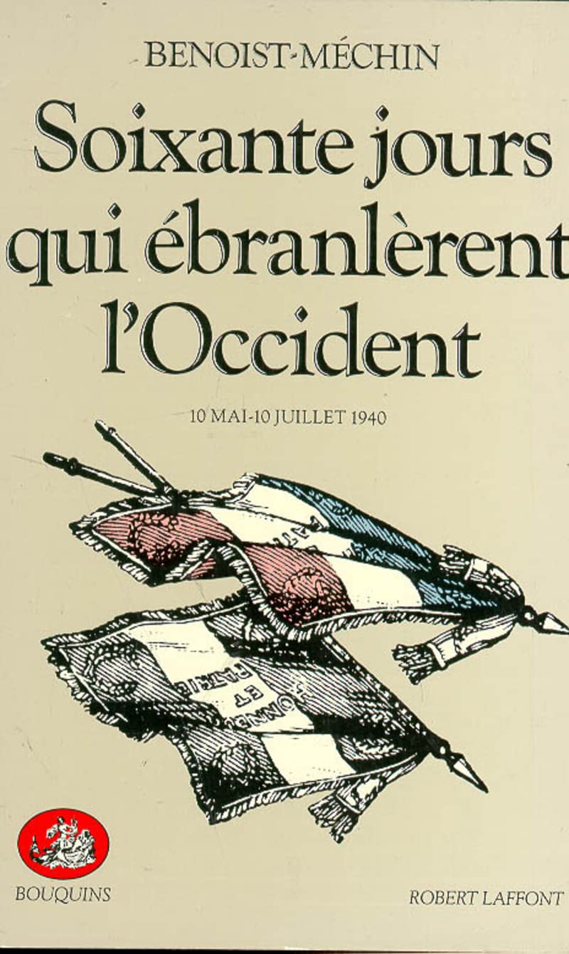 Soixante jours qui ébranlèrent l'Occident Politics & History