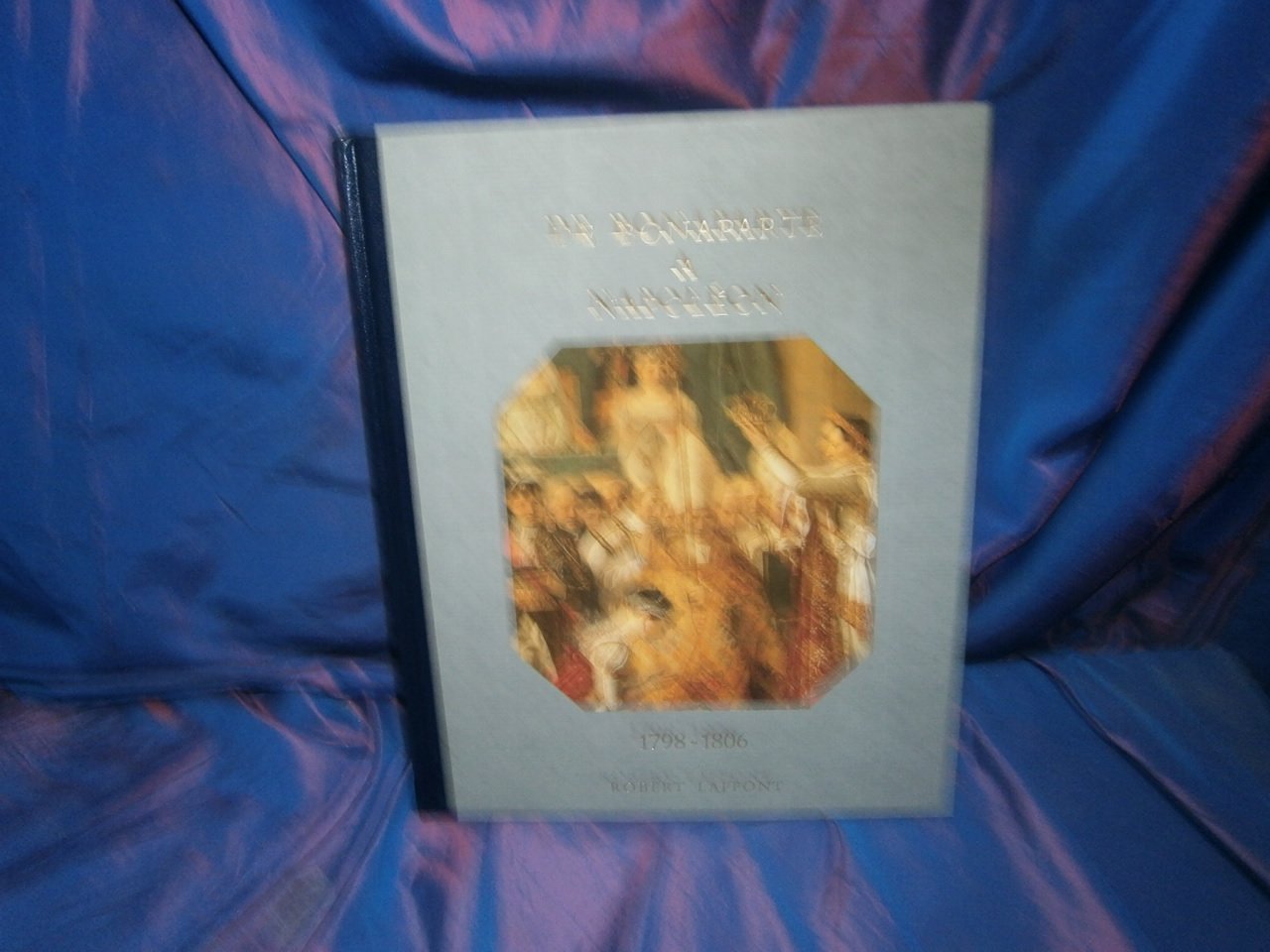 Histoire De La France Et Des Français Au Jour Le Jour: De Bonaparte À Napoléon Books