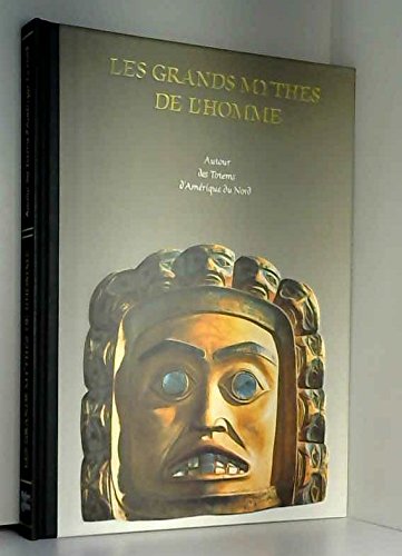 Autour des totems d'Amérique du Nord (Les Grands mythes de l'homme) Books